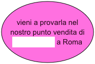 vieni a provarla nel nostro punto vendita di Via Barberini a Roma